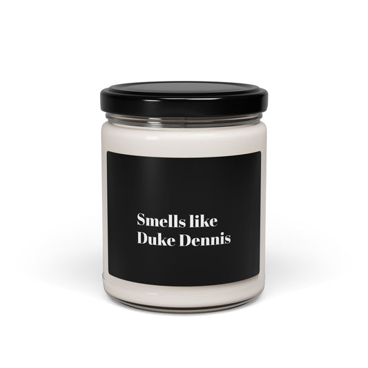 Smells like Duke Dennis Candle
